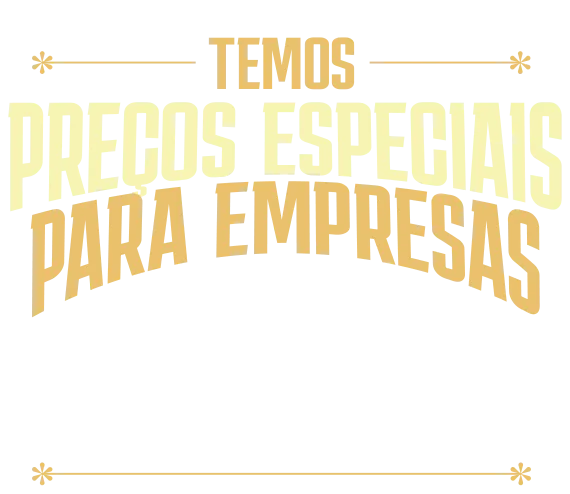 Temos preços especiais para empresas